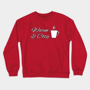 Warm & Cozy Cup Mug of Hot Beverages Crewneck Sweatshirt